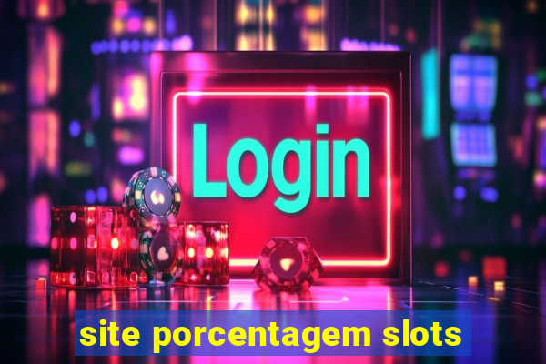 site porcentagem slots